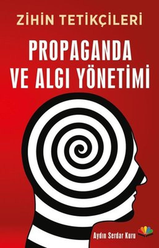 Zihin Tetikçileri Propaganda ve Algı Yönetimi | Karma Kitaplar