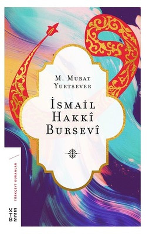İsmail Hakkı Bursevi | Ketebe Yayınları