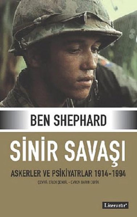 Sinir Savaşı (Askerler ve Psikiyatrlar 1914-1994) | Literatür Yayıncılık (Ciltli)
