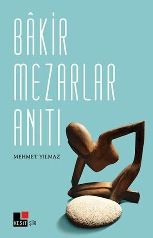Bakir Mezarlar Anıtı | Kesit Yayınları (Ciltsiz)