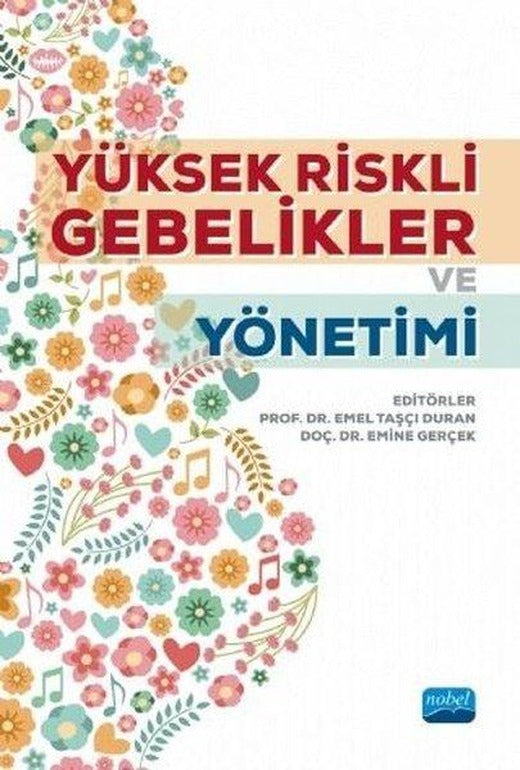 Yüksek Riskli Gebelikler ve Yönetimi | Nobel Akademik Yayıncılık (İnce Kapak)
