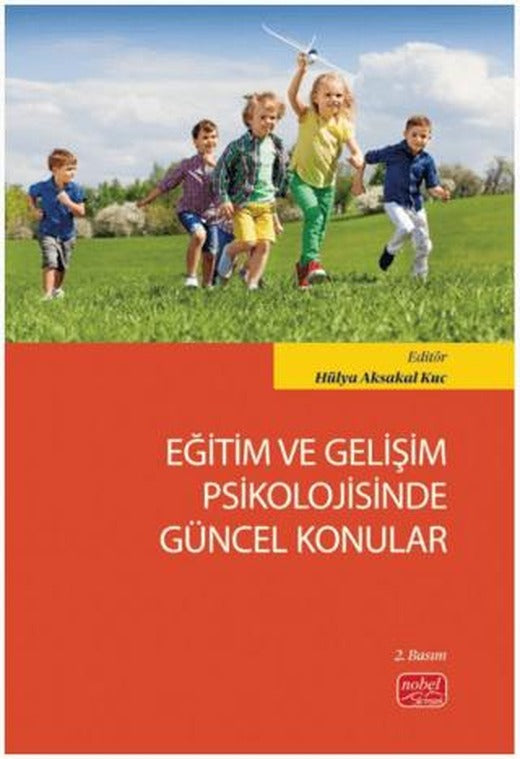 Eğitim ve Gelişim Psikolojisinde Güncel Konular | Nobel Bilimsel Eserler (Ciltsiz)