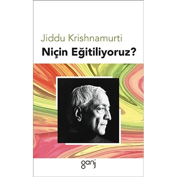 Niçin Eğitiliyoruz? | Ganj Yayınları (İnce Kapak)