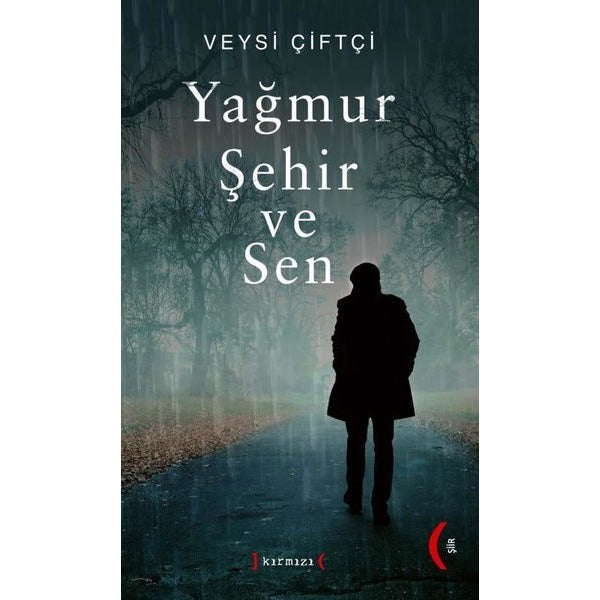 Yağmur Şehir ve Sen | Kırmızı Yayınları (Ciltli)