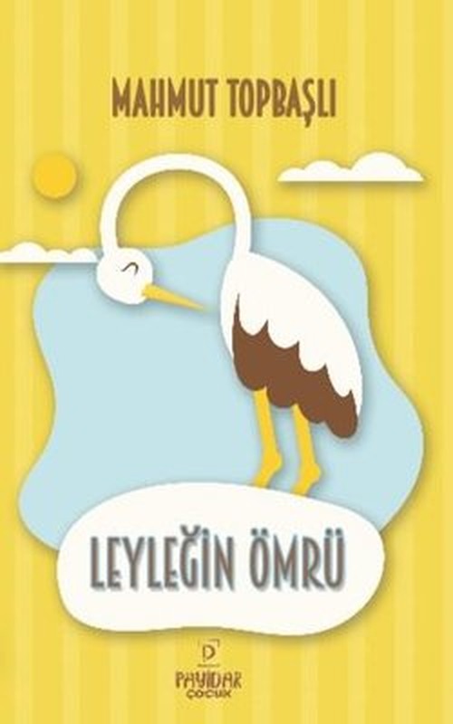 Leyleğin Ömrü | Payidar Çocuk