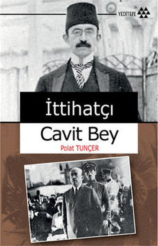 İttihatçı Cavit Bey | Yeditepe Yayınevi