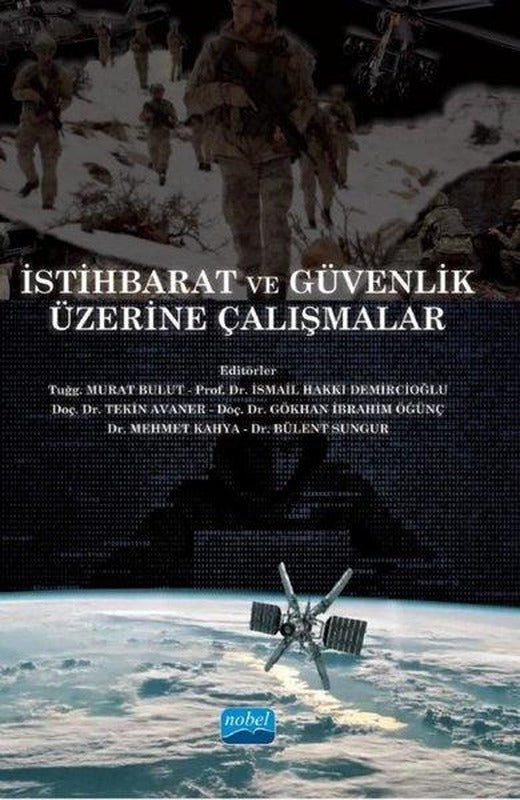 İstihbarat ve Güvenlik Üzerine Çalışmalar | Nobel Akademik Yayıncılık (İnce Kapak)