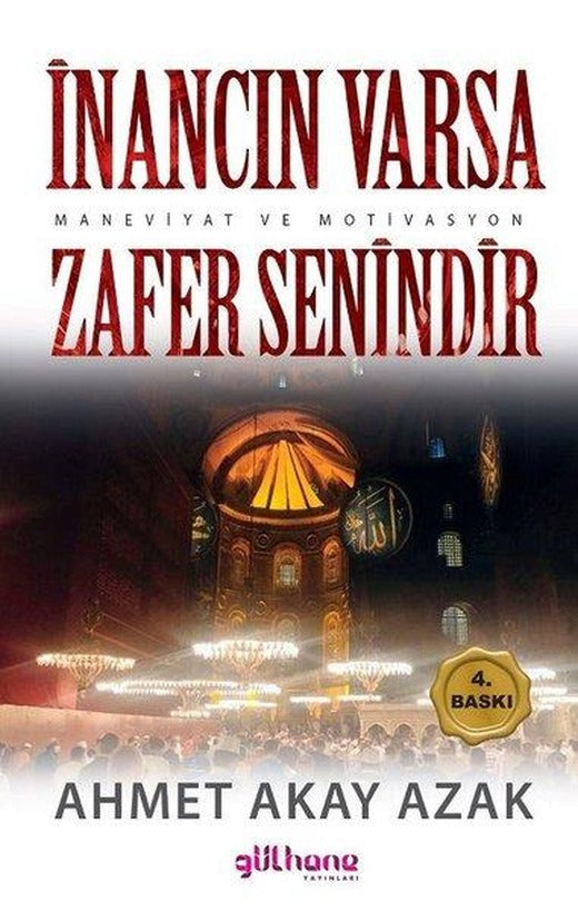 İnancın Varsa Zafer Senindir - Maneviyat ve Motivasyon | Gülhane (İnce Kapak)