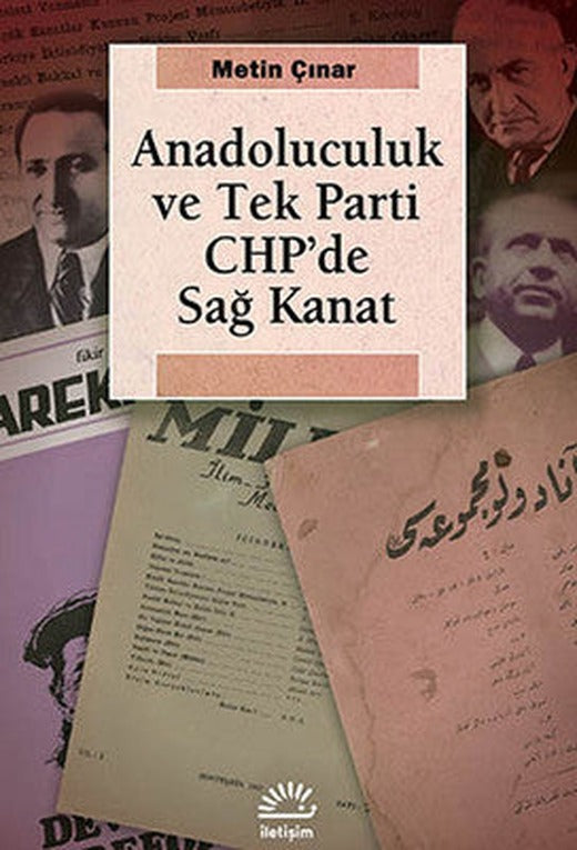 Anadoluculuk ve Tek Parti CHP'de Sağ Kanat | İletişim Yayınları
