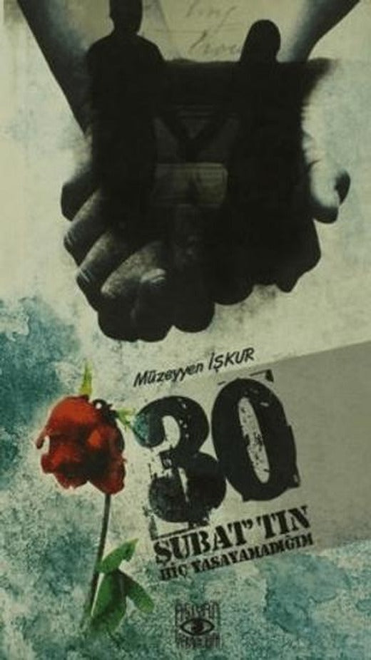 30 Şubat'tın Hiç Yaşayamadığım | Aşiyan Yayınları (Ciltsiz)