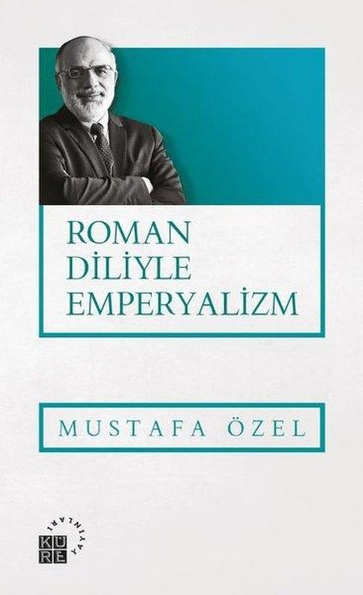 Roman Diliyle Emperyalizm | Küre Yayınları (İnce Kapak)