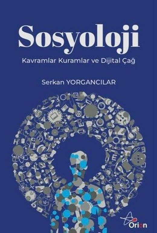 Sosyoloji - Kavramlar Kuramlar ve Dijital Çağ | Orion Yayınevi (İnce Kapak)