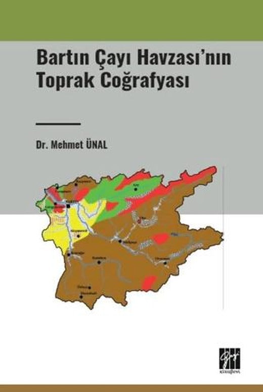 Bartın Çayı Havzasının Toprak Coğrafyası | Gazi Kitabevi (Ciltsiz)