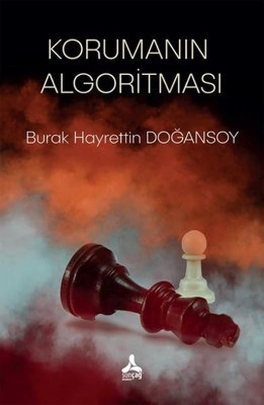Korumanın Algoritması | Sonçağ Yayınları (İnce Kapak)