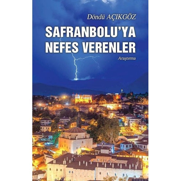 Safranbolu’ya Nefes Verenler