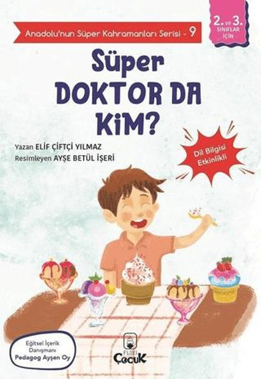 Süper Doktor Da Kim? - Anadolu’nun Süper Kahramanları Serisi 9 | Floki Çocuk (Ciltsiz)