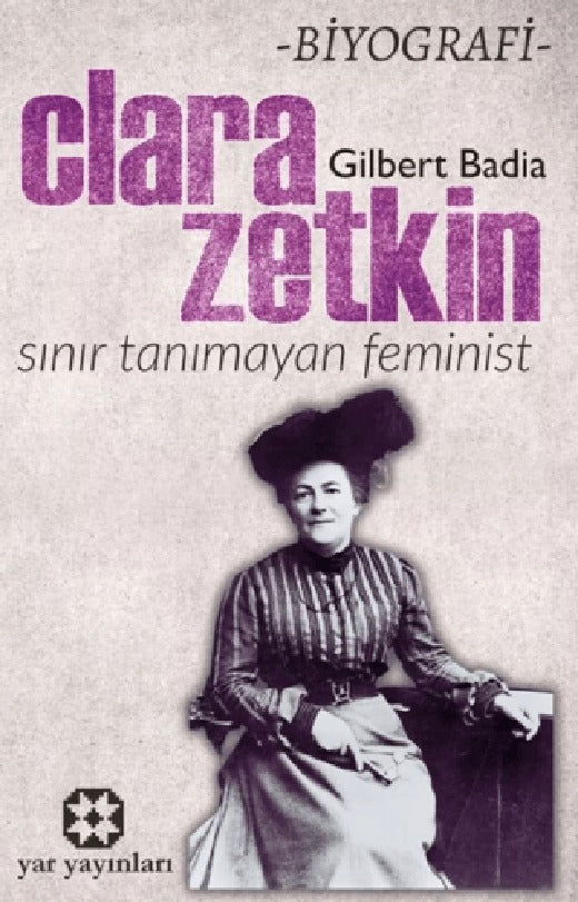 Sınır Tanımayan Feminist: Clara Zetkin | Yar Yayınları