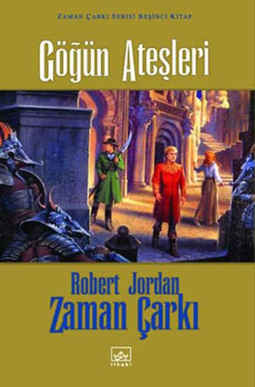 Zaman Çarkı Serisi 5.Kitap-Göğün Ateşleri | İthaki Yayınları (Ciltli)