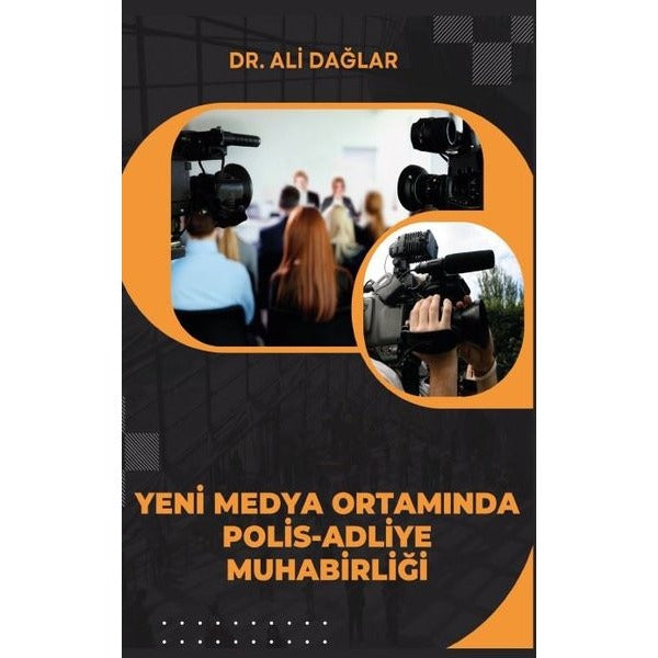 Yeni Medya Ortamında Polis - Adliye Muhabirliği