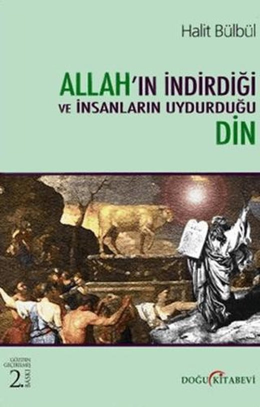 Allah’ın İndirdiği ve İnsanların Uydurduğu Din