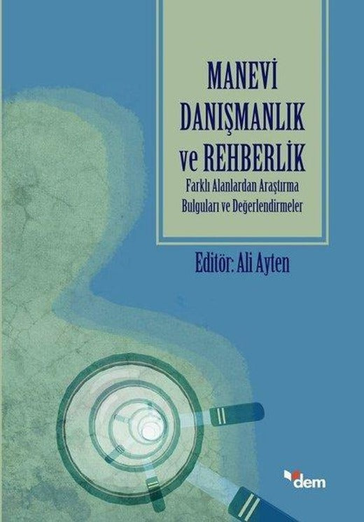 Manevi Danışmanlık ve Rehberlik-Farklı Alanlarda Araştırma Bulguları ve Değerlendirmeler | Dem Yayınları (İnce Kapak)