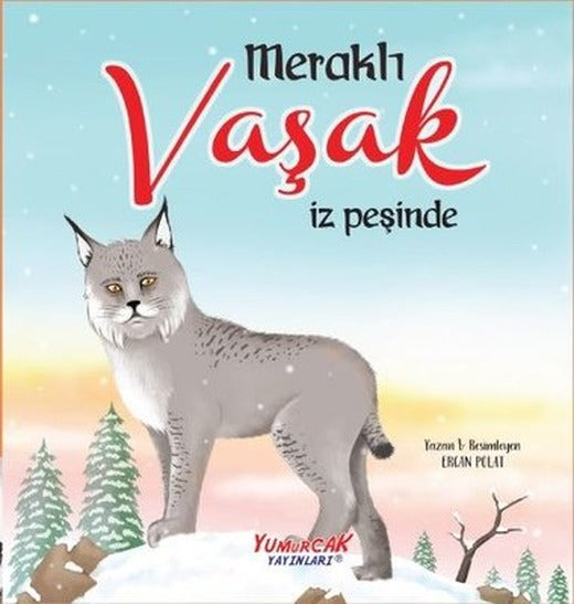 Meraklı Vaşak İz Peşinde | Yumurcak Yayınları