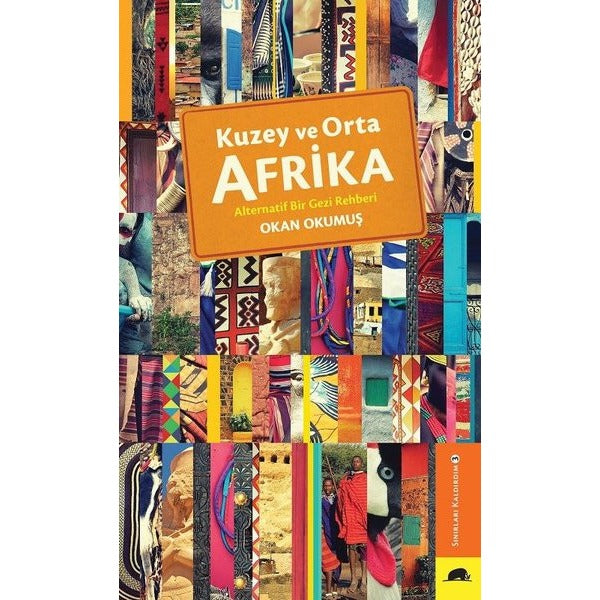 Kuzey ve Orta Afrika - Alternatif Bir Gezi Rehberi