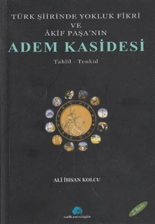 Türk Şiirinde Yokluk Fikri ve Akif Paşa’nın Adem Kasidesi | Salkımsöğüt Yayınları (Ciltsiz)
