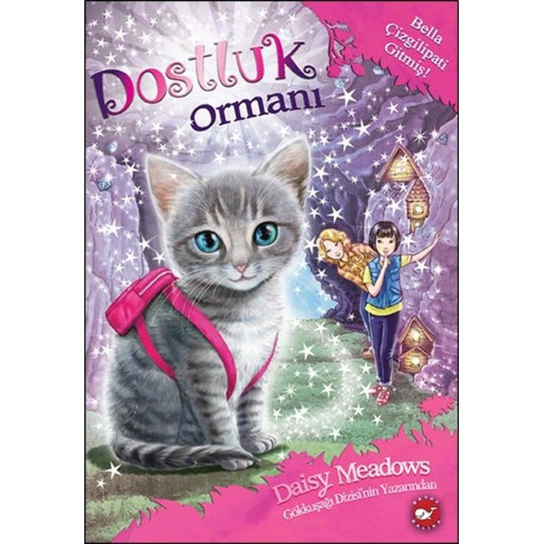 Dostluk Ormanı 4 - Bella Çizgilipati Giymiş | Beyaz Balina Yayınları (İnce Kapak)