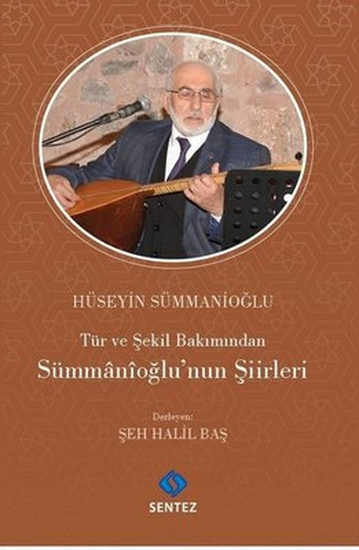 Tür ve Şekil Bakımından Sümmanioğlu'nun Şiirleri | Sentez Yayıncılık