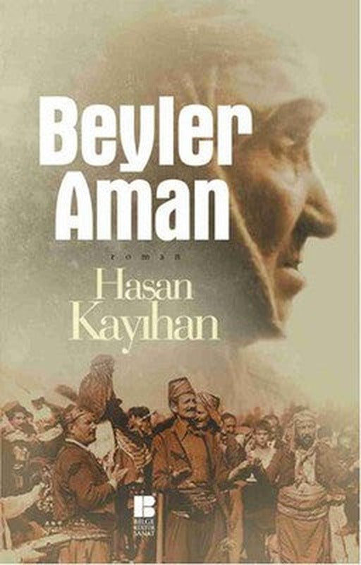 Beyler Aman | Bilge Kültür Sanat