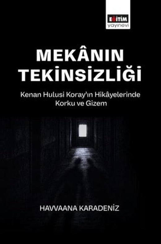 Mekanın Tekinsizliği | Eğitim Yayınevi - Bilimsel Eserler (Ciltsiz)