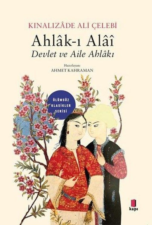 Ahlak-ı Alai Devlet ve Aile Ahlakı - Ölümsüz Klasikler | Kapı Yayınları (İnce Kapak)