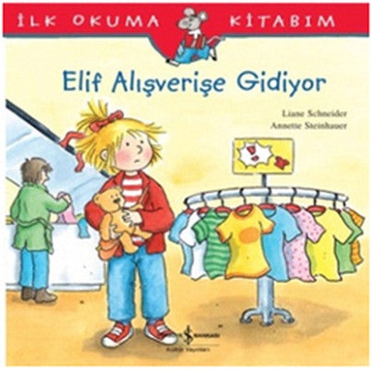 Elif Alışverişe Gidiyor | İş Bankası Kültür Yayınları
