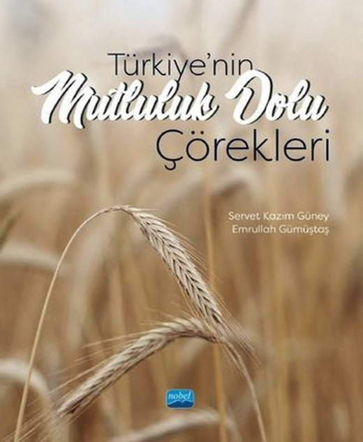 Türkiye'nin Mutluluk Dolu Çörekleri | Nobel Akademik Yayıncılık