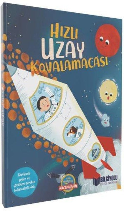 Hızlı Uzay Kovalamacası | Bilgiyolu Kültür Yayınları (İnce Kapak)