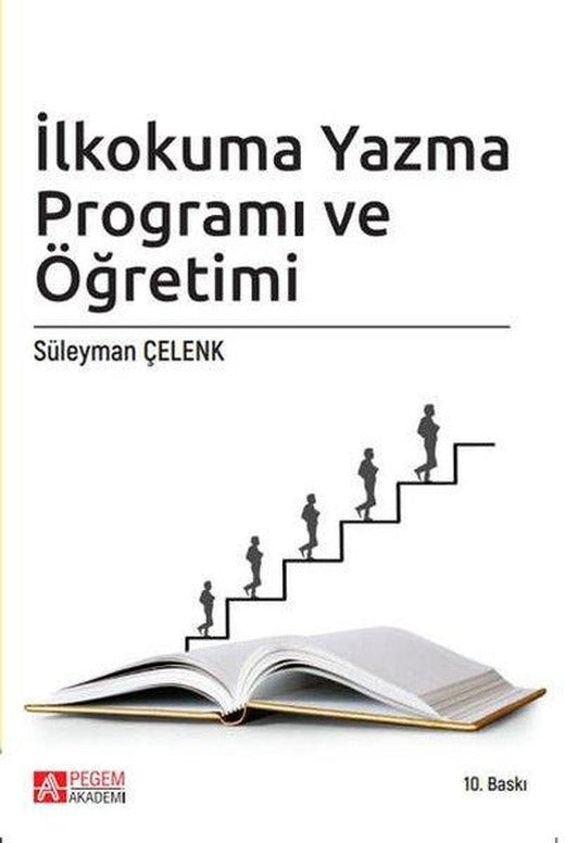 İlkokuma Yazma Programı ve Öğretimi | Pegem Akademi Yayıncılık (İnce Kapak)