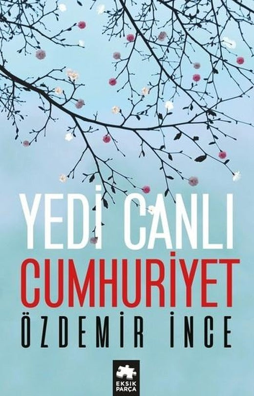 Yedi Canlı Cumhuriyet | Eksik Parça Yayınları (İnce Kapak)