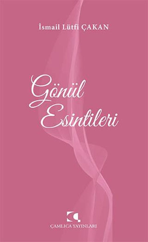 Gönül Esintileri | Çamlıca Yayınları (Ciltsiz)