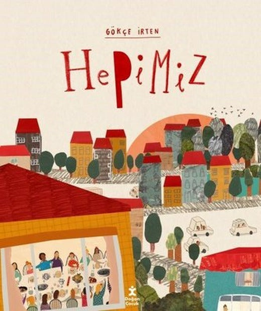 Hepimiz | Doğan Çocuk