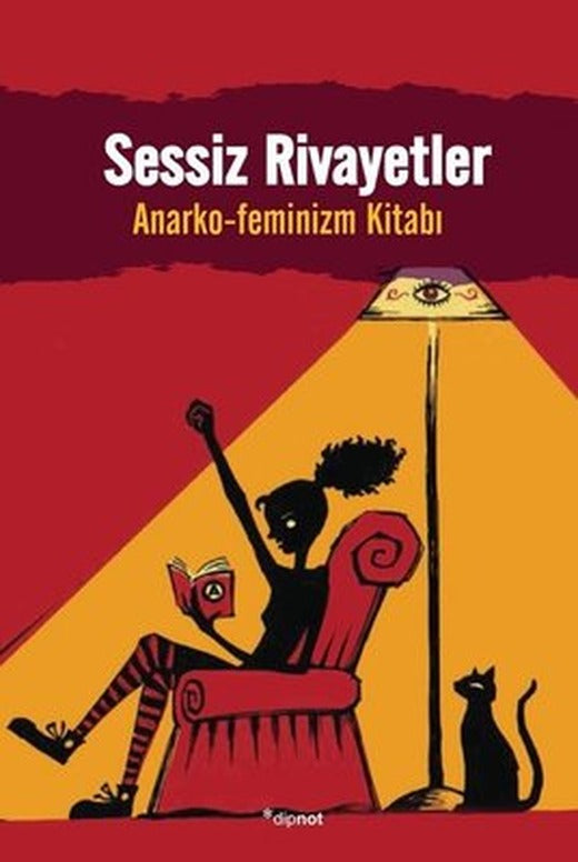 Sessiz Rivayetler: Anarko-Feminizm Kitabı | Dipnot