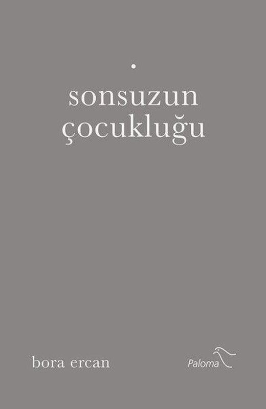 Sonsuzun Çocukluğu | Paloma Yayınevi (İnce Kapak)