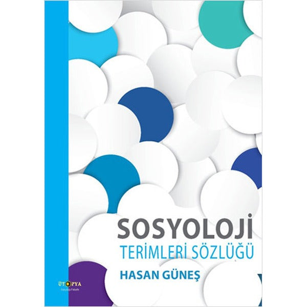 Sosyoloji Terimleri Sözlüğü | Ütopya Yayınevi - Sosyoloji-Felsefe Dizisi (İnce Kapak)
