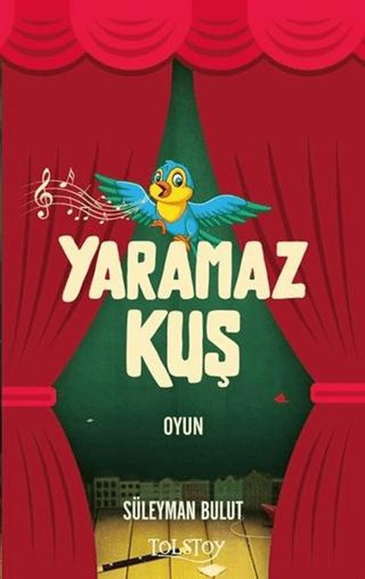 Yaramaz Kuş | Tolstoy Yayıncılık (Ciltsiz)