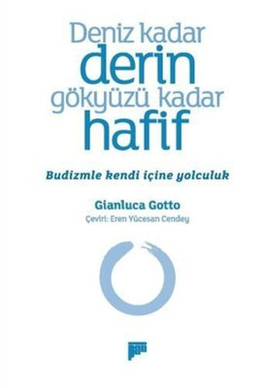 Deniz Kadar Derin Gökyüzü Kadar Hafif - Budizmle Kendi İçine Yolculuk | Pan Yayıncılık