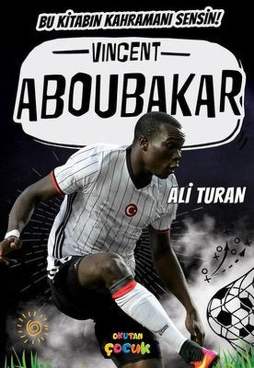 Vincent Aboubakar - Bu Kitabın Kahramanı Sensin! | Okutan Çocuk