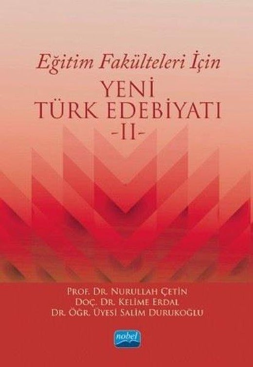 Eğitim Fakülteleri İçin Yeni Türk Edebiyatı 2 | Nobel Akademik Yayıncılık (İnce Kapak)