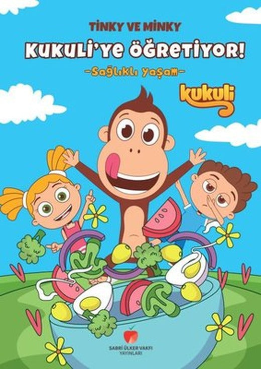 Tinky ve Minky Kukuli'ye Öğretiyor! - Sağlıklı Yaşam | Sabri Ülker Vakfı (İnce Kapak)