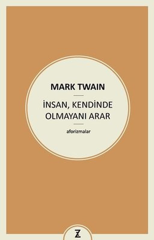 İnsan Kendinde Olmayanı Arar | Zeplin Kitap