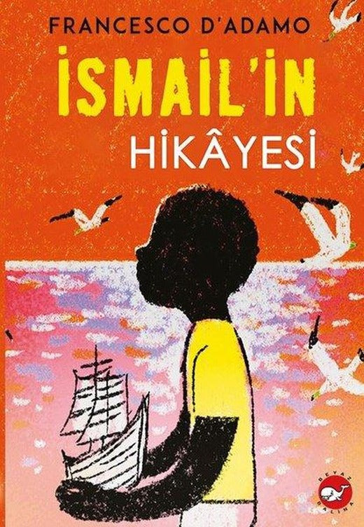 İsmail'in Hikayesi | Beyaz Balina Yayınları (İnce Kapak)